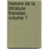 Histoire de La Littrature Franaise, Volume 1 door D�Sir� Nisard