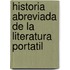 Historia Abreviada de La Literatura Portatil