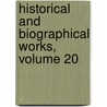 Historical And Biographical Works, Volume 20 door John Strype