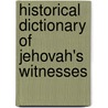 Historical Dictionary Of Jehovah's Witnesses door George D. Chryssides