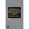Historical Dictionary Of Pre-Colonial Africa by Robert O. Collins