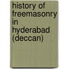 History Of Freemasonry In Hyderabad (Deccan) door J.D. B. D 1906 Gribble