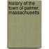 History Of The Town Of Palmer, Massachusetts