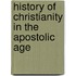 History of Christianity in the Apostolic Age