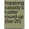Hopalong Cassidy's Rustler Round-Up (Bar-20) door Edward Mulford Clarence