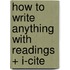 How to Write Anything With Readings + I-cite