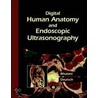 Human Anatomy And Endoscopic Ultrasonography door Manoop S. Bhutani