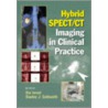 Hybrid Spect/Ct Imaging In Clinical Practice door O.