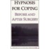 Hypnosis for Coping Before and After Surgery