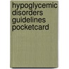 Hypoglycemic Disorders Guidelines Pocketcard by International Guidelines Center