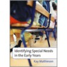 Identifying Special Needs in the Early Years by Kay Mathieson