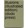 Illusions (Illustrated Edition) (Dodo Press) door James Sully