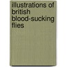 Illustrations Of British Blood-Sucking Flies door Ernest Edward Austen