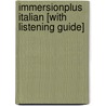 Immersionplus Italian [With Listening Guide] door Inc. Penton Overseas