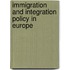 Immigration and Integration Policy in Europe