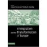 Immigration and the Transformation of Europe by Unknown