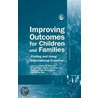 Improving Outcomes For Children And Families by Anthony N. Maluccio