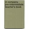 In Company. Pre-Intermediate. Teacher's Book door Onbekend