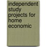 Independent Study Projects for Home Economic door Shirley Van Home