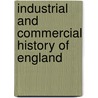 Industrial and Commercial History of England by James Edwin Thorold Rogers