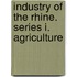 Industry Of The Rhine. Series I. Agriculture