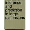 Inference and Prediction in Large Dimensions door Denis Bosq