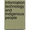 Information Technology And Indigenous People door Max Hendriks