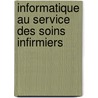Informatique Au Service Des Soins Infirmiers door Onbekend