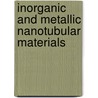 Inorganic And Metallic Nanotubular Materials door Onbekend