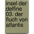Insel der Delfine 03. Der Fluch von Atlantis