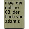 Insel der Delfine 03. Der Fluch von Atlantis door Patrick Lagrou