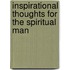 Inspirational Thoughts For The Spiritual Man