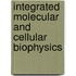 Integrated Molecular And Cellular Biophysics
