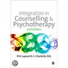Integration In Counselling And Psychotherapy by Phil Lapworth