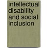 Intellectual Disability and Social Inclusion door Martin Bollard
