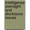 Intelligence Oversight And Disclosure Issues door Onbekend