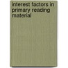 Interest Factors in Primary Reading Material by Fannie Wyche Dunn