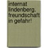 Internat Lindenberg. Freundschaft in Gefahr!