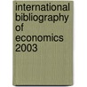International Bibliography of Economics 2003 door Brit Lib Pol Ec