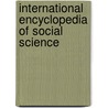 International Encyclopedia Of Social Science door Macmillan Reference