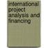 International Project Analysis And Financing
