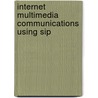Internet Multimedia Communications Using Sip by Rogelio Martinez Perea