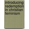 Introducing Redemption In Christian Feminism by Rosemary Radford Ruether