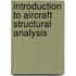 Introduction To Aircraft Structural Analysis