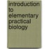 Introduction To Elementary Practical Biology
