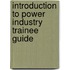 Introduction To Power Industry Trainee Guide