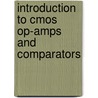 Introduction To Cmos Op-amps And Comparators door Roubik Gregorian