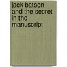 Jack Batson And The Secret In The Manuscript door Georgekutty Adappur