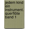 Jedem Kind ein Instrument. Querflöte Band 1 door Fine Mallus