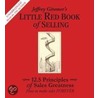 Jeffrey Gitomer's Little Red Book of Selling door Jeffrey Gitomer